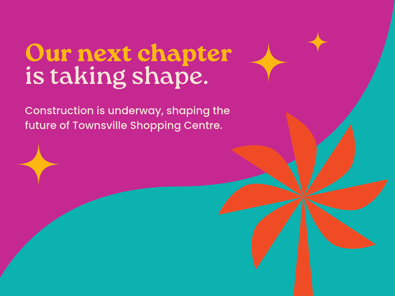 Our next chapter is taking shape. Construction is underway at Townsville Shopping Centre.