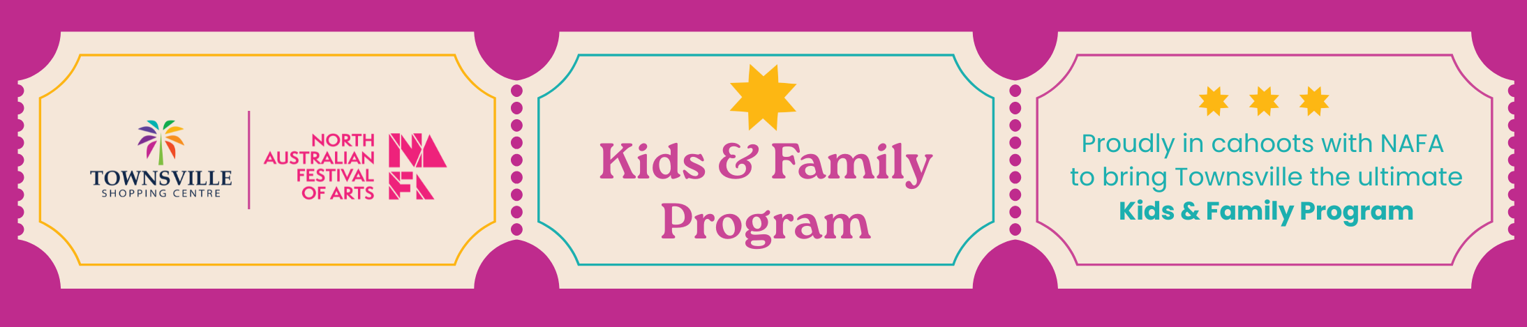 Kids & Family Program. Proudly in cahoots with NAFA to bring Townsille the ultimate Kids & Family Program