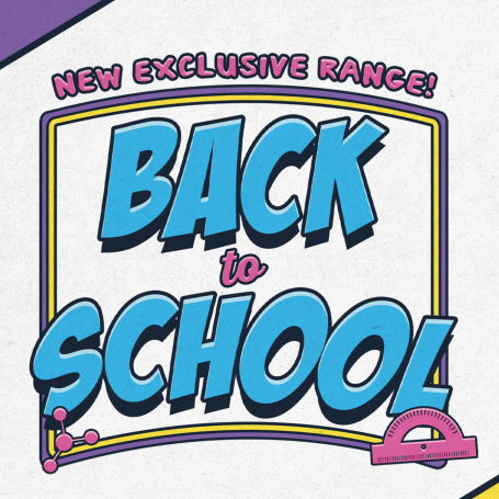 New exclusive range Back to School 